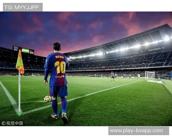 丰特呼吁梅西担任巴萨名誉主席强调建立紧密联系的重要性